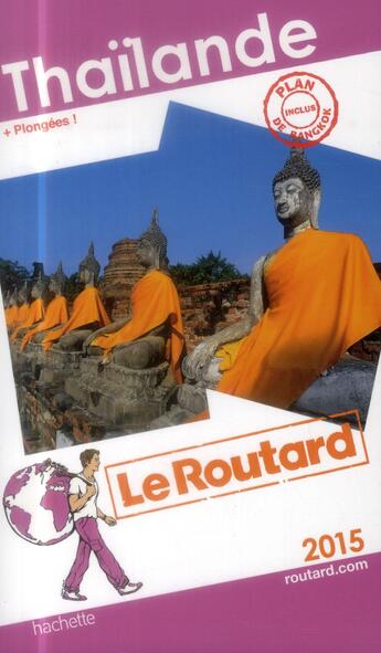 Couverture du livre « GUIDE DU ROUTARD ; Thaïlande (édition 2015) » de Collectif Hachette aux éditions Hachette Tourisme