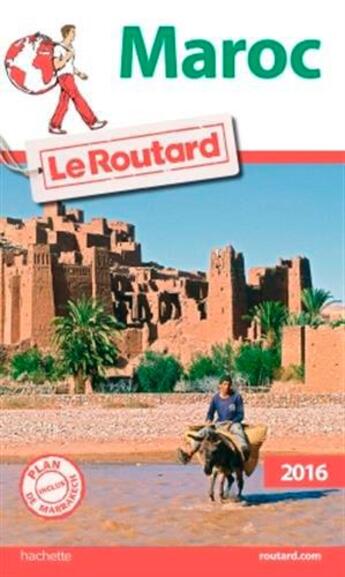 Couverture du livre « Guide du Routard ; Maroc (édition 2016) » de Collectif Hachette aux éditions Hachette Tourisme