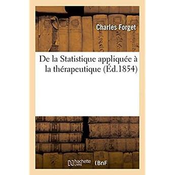 Couverture du livre « De la statistique appliquee a la therapeutique » de Forget Charles aux éditions Hachette Bnf