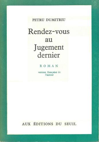 Couverture du livre « Rendez-vous au jugement dernier » de Petru Dumitriu aux éditions Seuil