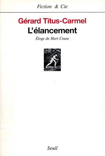 Couverture du livre « L'élancement, eloge de hart crâne » de Gerard Tirus-Carmel aux éditions Seuil