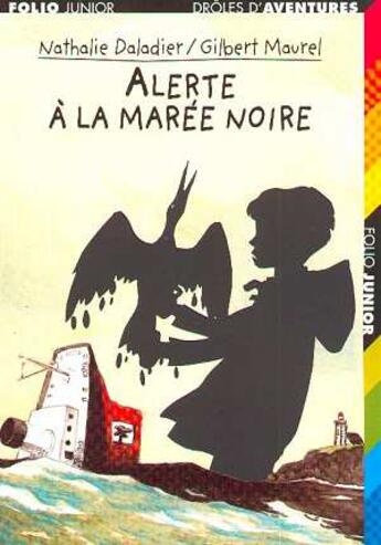 Couverture du livre « Drôles d'aventures t.24 ; alerte à la marée noire » de Daladier/Maurel aux éditions Gallimard-jeunesse