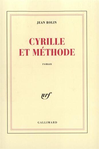 Couverture du livre « Cyrille et methode » de Jean Rolin aux éditions Gallimard