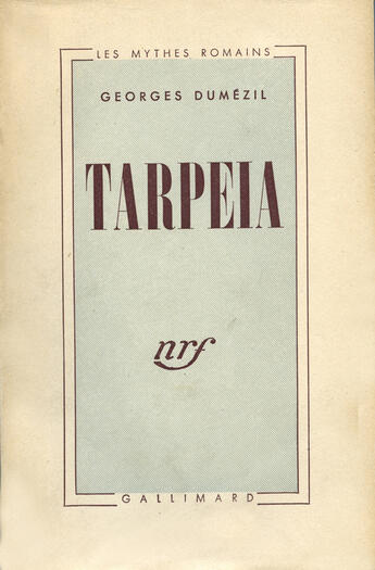 Couverture du livre « Tarpeia - essais de philologie comparative indo-europeenne » de Georges Dumezil aux éditions Gallimard