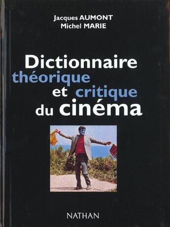 Couverture du livre « Dictionnaire Theorique Et Critique Du Cinema » de Aumont/Marie aux éditions Nathan