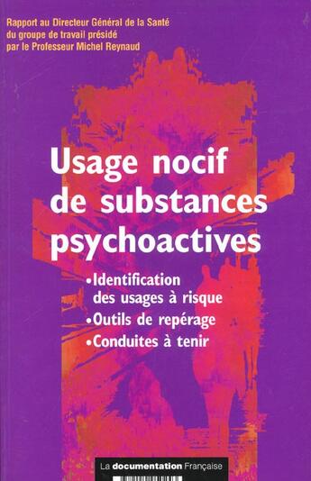 Couverture du livre « Usage nocif de substances psychoactives ; identification des usages a risque ; outil de reperage ; conduite a tenir » de Michel Reynaud aux éditions Documentation Francaise