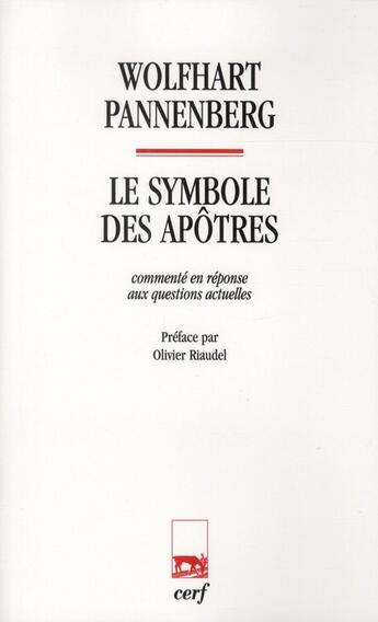 Couverture du livre « Le symbole des Apôtres » de Wolfhart Pannenberg aux éditions Cerf