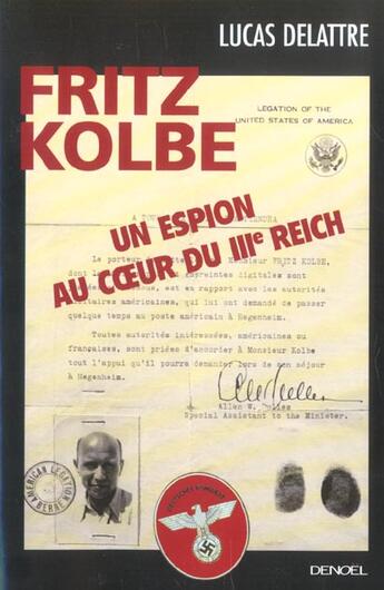 Couverture du livre « Fritz kolbe - un espion au coeur du iiie reich » de Delattre Lucas aux éditions Denoel