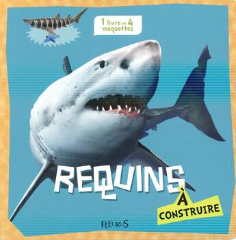 Couverture du livre « Requins à construire » de Jane Moseley aux éditions Fleurus