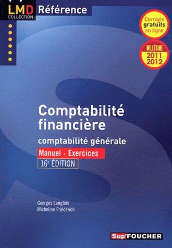 Couverture du livre « Comptabilité financière (édition 2011/2012) » de Georges Langlois et Micheline Friederich aux éditions Foucher