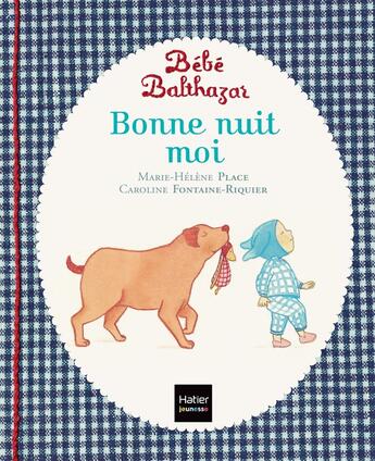 Couverture du livre « Bébé Balthazar : bonne nuit moi » de Marie-Helene Place et Caroline Fontaine-Riquier aux éditions Hatier