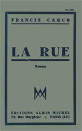 Couverture du livre « La rue » de Francis Carco aux éditions Albin Michel