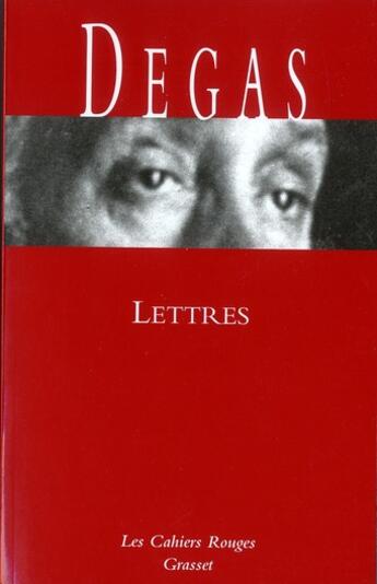 Couverture du livre « Lettres » de Edgar Degas aux éditions Grasset