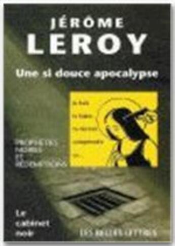 Couverture du livre « Une si douce apocalypse » de Jerome Leroy aux éditions Manitoba