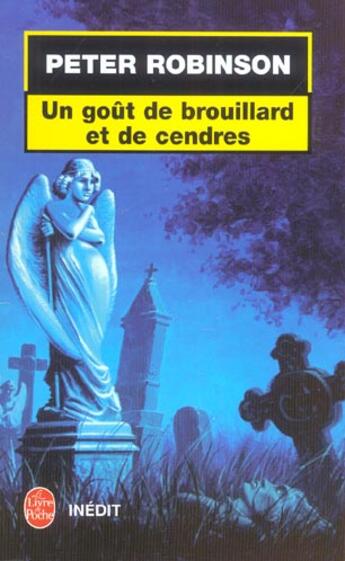 Couverture du livre « Un gout de brouillard et de cendres - une enquete de l'inspecteur banks- inedit » de Peter Robinson aux éditions Le Livre De Poche