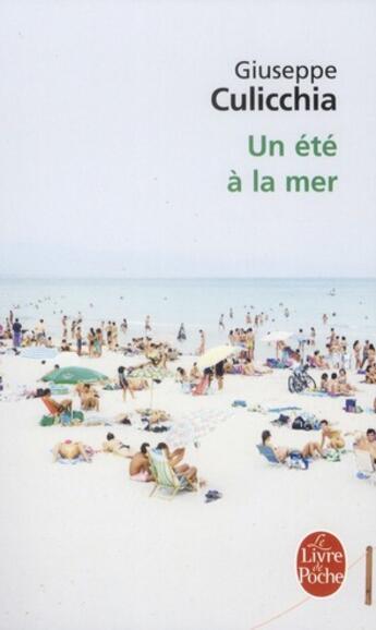 Couverture du livre « Un été à la mer » de Giuseppe Culicchia aux éditions Le Livre De Poche