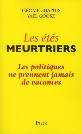 Couverture du livre « Les etes meurtriers » de Chapuis/Goosz aux éditions Plon