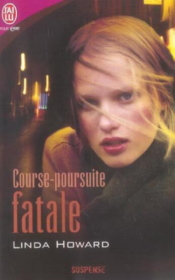 Couverture du livre « Course poursuite fatale » de Linda Howard aux éditions J'ai Lu