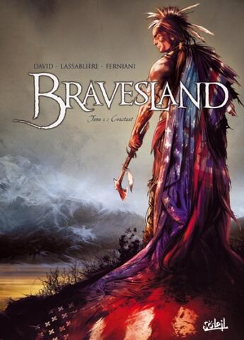 Couverture du livre « Bravesland Tome 1 ; Constant » de Ferniani+David aux éditions Soleil