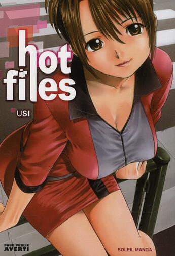 Couverture du livre « Hot files Tome 1 » de Usi aux éditions Soleil