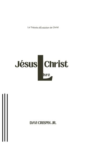 Couverture du livre « Jésus Christ : Livre » de Davi Crispin Jr. aux éditions Books On Demand