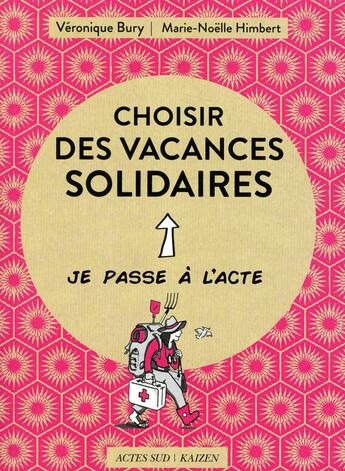 Couverture du livre « Choisir des vacances solidaires » de Marie-Noelle Himbert et Veronique Bury aux éditions Actes Sud