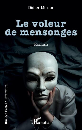 Couverture du livre « Le voleur de mensonges » de Didier Mireur aux éditions L'harmattan