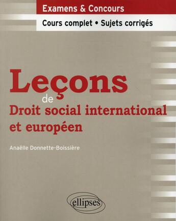 Couverture du livre « Lecons de droit social international et europeeen » de Donnette-Boissiere A aux éditions Ellipses