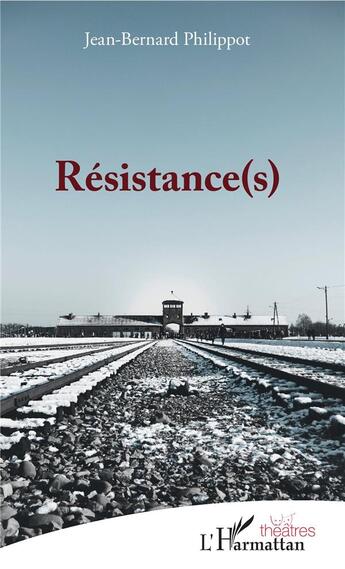 Couverture du livre « Resistance(s) » de Jean-Bernard Philippot aux éditions L'harmattan