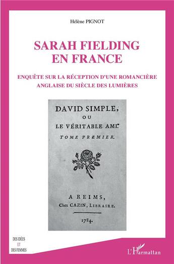 Couverture du livre « Sarah Fielding en France ; enquête sur la réception d'une romancière anglaise du siècle de lumières » de Helene Pignot aux éditions L'harmattan