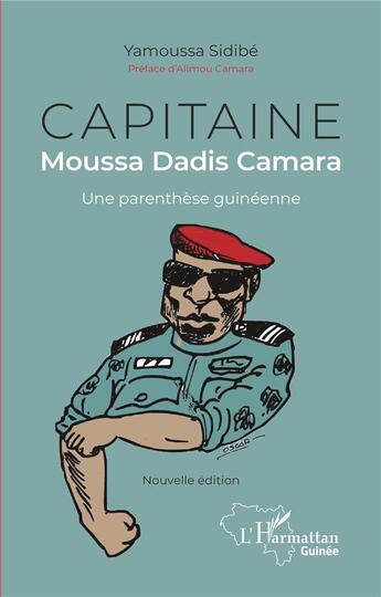 Couverture du livre « Capitaine Moussa Dadis Camara, une parenthèse guinéenne » de Yamoussa Sidibe aux éditions L'harmattan