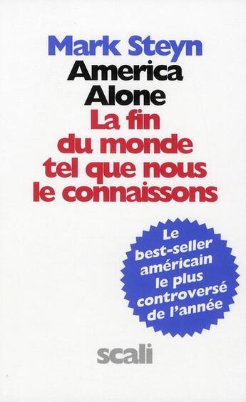 Couverture du livre « America alone ; la fin du monde tel que nous le connaissons » de Mark Steyn aux éditions Scali