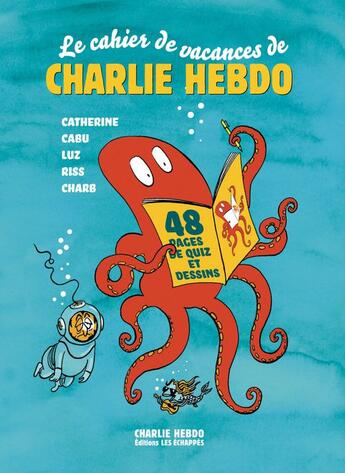 Couverture du livre « Le cahier de vacances de Charlie Hebdo » de  aux éditions Les Echappes