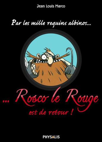 Couverture du livre « Rosco le rouge ; intégrale » de Jean-Louis Marco aux éditions Physalis