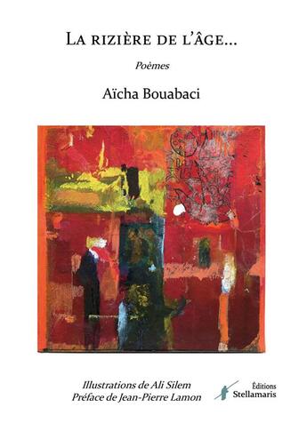 Couverture du livre « La rizière de l'âge » de Aïcha Bouabaici aux éditions Stellamaris