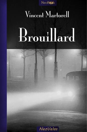 Couverture du livre « Brouillard » de Vincent Martorell aux éditions Neobook