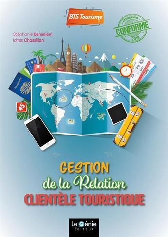 Couverture du livre « BTS toursime ; gestion de la relation clientèle touristique » de Stephanie Bensalem et Idriss Chassillan aux éditions Genie Des Glaciers