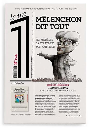 Couverture du livre « LE 1 N.174 ; Mélenchon dit tout : ses modèles, sa stratégie, son ambition » de Le 1 aux éditions Le Un