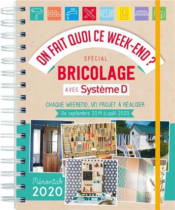 Couverture du livre « Mémoniak ; on fait quoi ce week-end ? spécial bricolage avec système D (édition 2019/2020) » de  aux éditions Editions 365