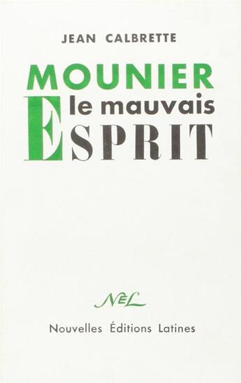 Couverture du livre « Mounier le mauvais esprit » de Jean Calbrette aux éditions Nel