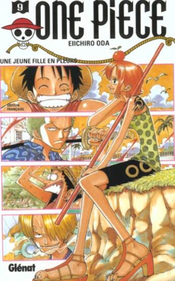 Couverture du livre « One Piece Tome 9 : une jeune fille en pleurs » de Eiichiro Oda aux éditions Glenat