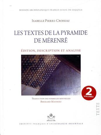 Couverture du livre « MIFAO Tome 140 : les textes de la pyramide de Mérenrê » de Isabelle Pierre-Croisiau aux éditions Ifao