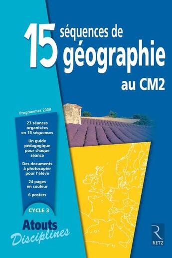 Couverture du livre « 15 séquences de géographie au CM2 (édition 2008) » de Jacques Arnaud aux éditions Retz