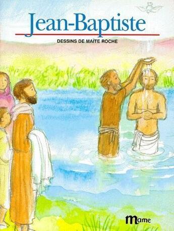 Couverture du livre « Jean-Baptiste » de Maite Roche aux éditions Mame