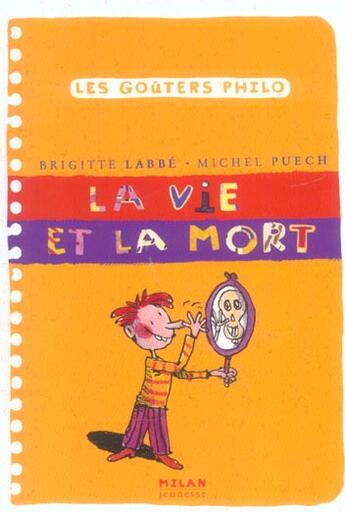 Couverture du livre « La vie et la mort » de Labbe/Azam/Puech aux éditions Milan