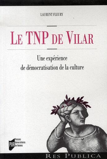 Couverture du livre « Le tnp de vilar ; une expérience de démocratisation de la culture » de Pur aux éditions Pu De Rennes