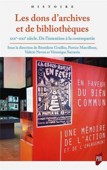 Couverture du livre « Les dons d'archives et de bibliothèques ; XIXe-XXIe siècle, de l'intention à la contrepartie » de Benedicte Grailles aux éditions Pu De Rennes