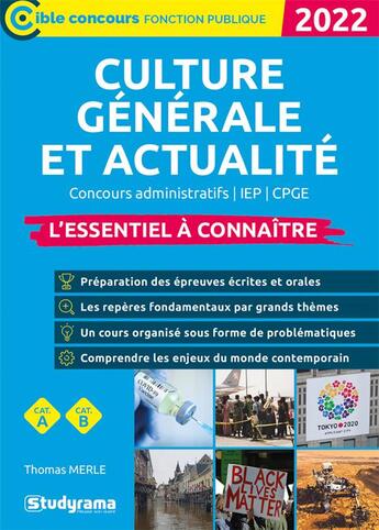 Couverture du livre « Culture générale et actualité : l'essentiel à connaître ; concours administratifs / IEP / CPGE (édition 2022) » de Thomas Merle aux éditions Studyrama