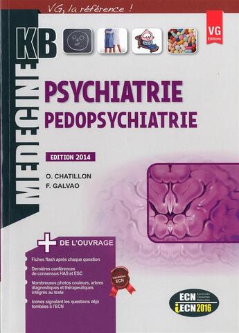 Couverture du livre « Kb psychiatrie pedopsychatrie edition 2014 » de O.Chatillon aux éditions Vernazobres Grego