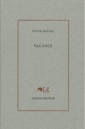 Couverture du livre « Vacance » de Malzac Victor aux éditions Cheyne